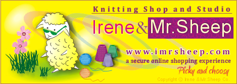 IRENE & Mr.SHEEP Knitting Shop and Studio, Toronto, Canada.  Precious and premium designer yarns for hand knitted fashion, knitting publications, wool care products, needles, notions, other accessories. Knitwear Boutique, Hight Fashion Handbags, Gift Shop, Specialty Items.