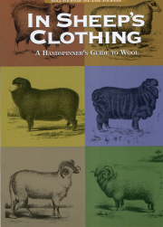 In Sheep's Clothing, A Handspinner's Guide to Wool