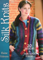 Silk Knits, 20 Designs in Fabulous Fibers, Elaine Eskensen