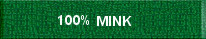 100% Mink and Natural Blends