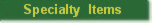 Specialty Items